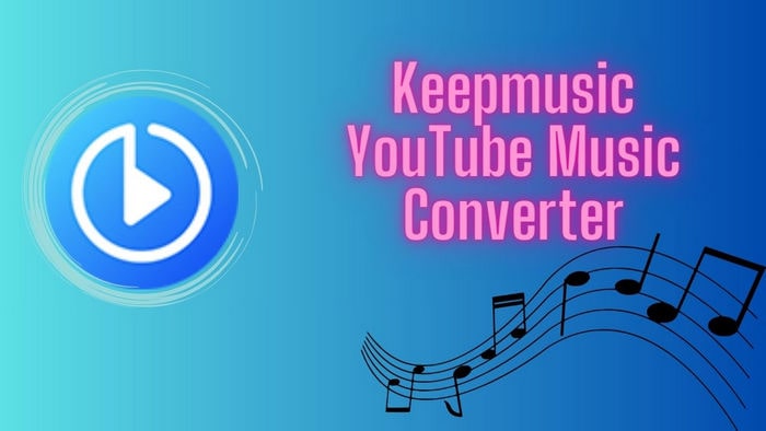 Las reseñas de KeepMusic YouTube Music Converter